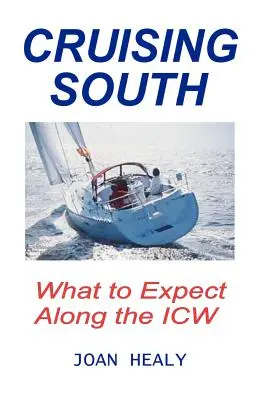Plavba na juh -- čo očakávať na ICW - Cruising South -- What To Expect Along The ICW
