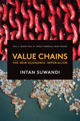 Hodnotové reťazce: Nový ekonomický imperializmus - Value Chains: The New Economic Imperialism