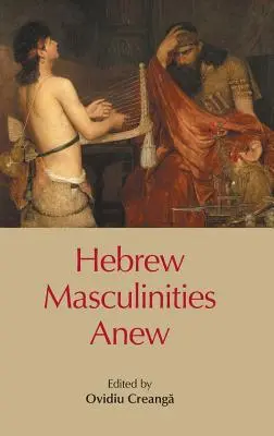 Hebrejské mužskosti nanovo - Hebrew Masculinities Anew