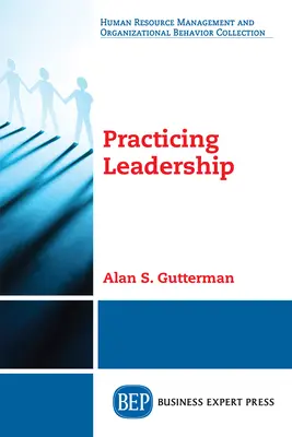 Praktické vedenie - Practicing Leadership