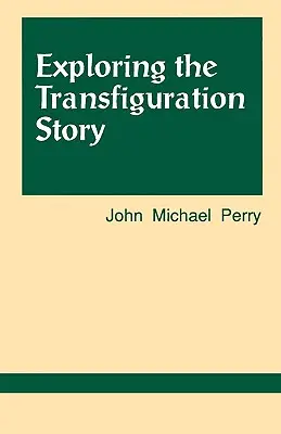 Skúmanie príbehu o premenení - Exploring the Transfiguration Story
