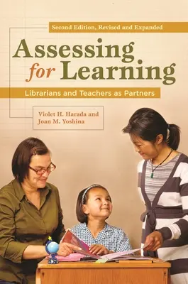Hodnotenie pre učenie: Knihovníci a učitelia ako partneri - Assessing for Learning: Librarians and Teachers as Partners