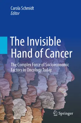 Neviditeľná ruka rakoviny: Komplexná sila sociálno-ekonomických faktorov v dnešnej onkológii - The Invisible Hand of Cancer: The Complex Force of Socioeconomic Factors in Oncology Today