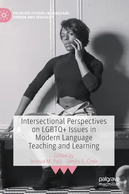 Intersekcionálne perspektívy problematiky LGBTQ+ vo vyučovaní a učení sa moderných jazykov - Intersectional Perspectives on LGBTQ+ Issues in Modern Language Teaching and Learning