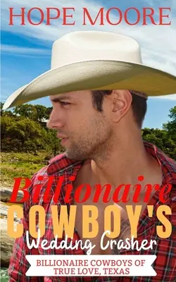 Miliardársky kovbojský svadobný rozbíjač - Billionaire Cowboy's Wedding Crasher