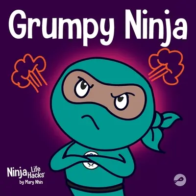 Mrzutý nindža: detská kniha o vďačnosti a nadhľade - Grumpy Ninja: A Children's Book About Gratitude and Pespective