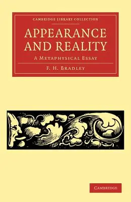 Vzhľad a skutočnosť: Metafyzická esej - Appearance and Reality: A Metaphysical Essay