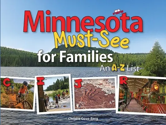 Minnesota Must-See pre rodiny: Zoznam od A do Z - Minnesota Must-See for Families: An A to Z List