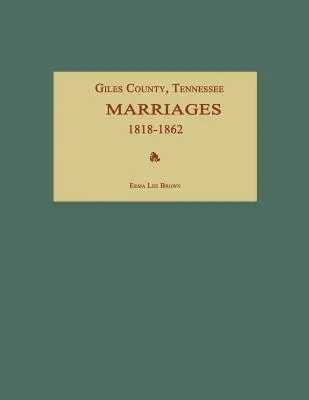 Giles County, Tennessee, sobáše 1818-1862 - Giles County, Tennessee, Marriages 1818-1862