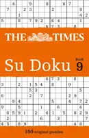 The Times Su Doku Book 9: 150 náročných hádaniek z The Times - The Times Su Doku Book 9: 150 challenging puzzles from The Times