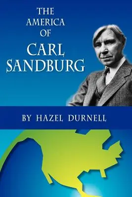 Amerika Carla Sandburga - The America of Carl Sandburg