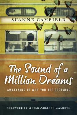 The Sound of a Million Dreams: Prebúdzanie sa do toho, kým sa stávate - The Sound of a Million Dreams: Awakening to Who You Are Becoming
