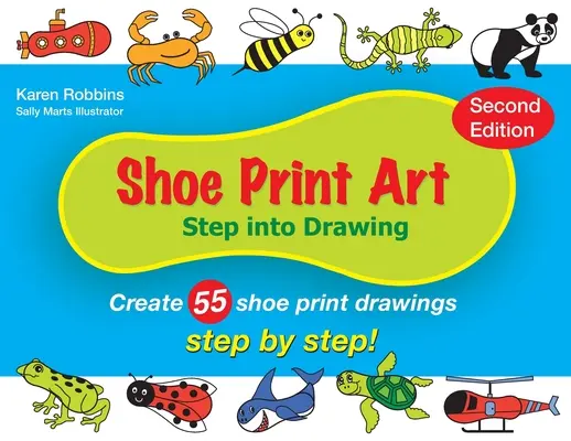 Umenie tlače na topánky: Krok do kreslenia - Shoe Print Art: Step Into Drawing