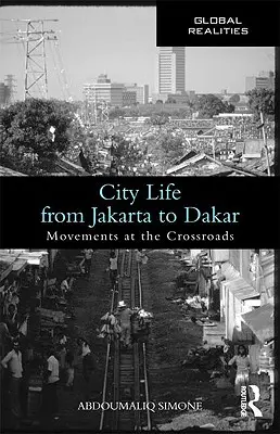 Mestský život od Jakarty po Dakar: Hnutia na križovatke - City Life from Jakarta to Dakar: Movements at the Crossroads