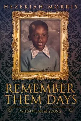 Pamätaj na tieto dni: Keď sme boli mladí - Remember Them Days: When We Were Young