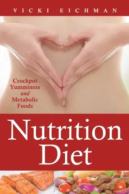 Výživová diéta: Mňamky z hrnca a metabolické potraviny - Nutrition Diet: Crockpot Yumminess and Metabolic Foods
