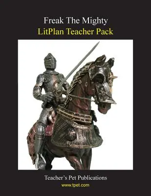 Balíček pre učiteľov Litplan: Freak the Mighty - Litplan Teacher Pack: Freak the Mighty
