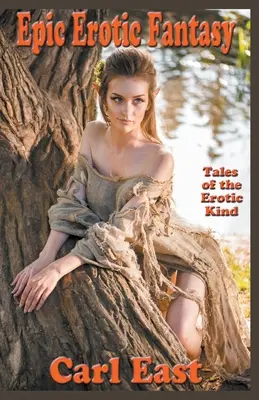Epické erotické fantasy - Epic Erotic Fantasy