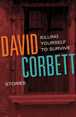 Zabiť sa, aby ste prežili: Príbehy - Killing Yourself to Survive: Stories