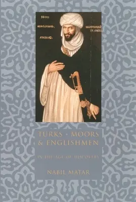Turci, Maurovia a Angličania vo veku objavov - Turks, Moors, and Englishmen in the Age of Discovery