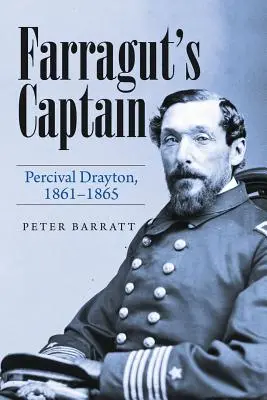 Farragutov kapitán: Percival Drayton, 1861-1865 - Farragut's Captain: Percival Drayton, 1861-1865