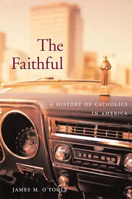 Verní: Dejiny katolíkov v Amerike - The Faithful: A History of Catholics in America