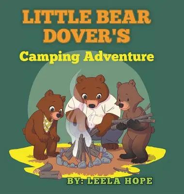 Dobrodružstvo malého medveďa Dôvera pri kempovaní - Little Bear Dover's Camping Adventure