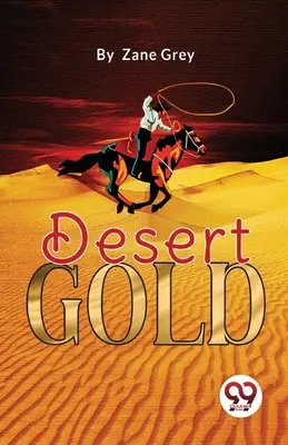 Zlato púšte - Desert Gold