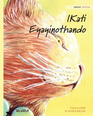 IKati Eyayinothando: Xhosa: The Healer Cat - IKati Eyayinothando: Xhosa Edition of The Healer Cat