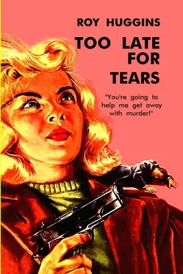 Príliš neskoro na slzy - Too Late For Tears