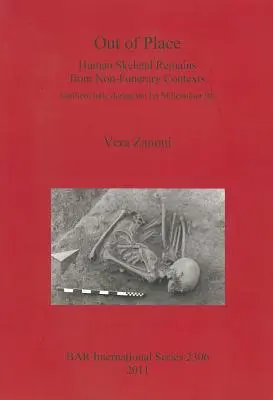 Mimo miesta: Ľudské kostrové pozostatky z nefunčných kontextov. Severná Taliansko v 1. tisícročí pred n. l. - Out of Place: Human Skeletal Remains from Non-Funerary Contexts. Northern Italy during the 1st Millennium BC