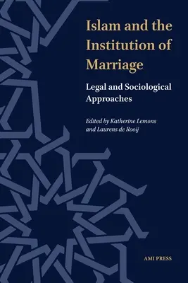 Islam a inštitúcia manželstva: Právne a sociologické prístupy - Islam and the Institution of Marriage: Legal and Sociological Approaches