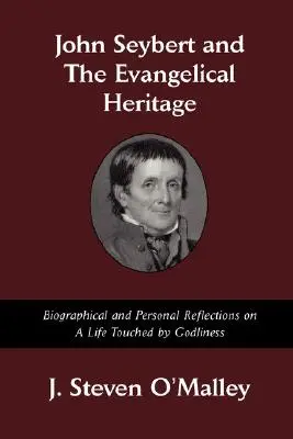John Seybert a evanjelické dedičstvo - John Seybert and the Evangelical Heritage