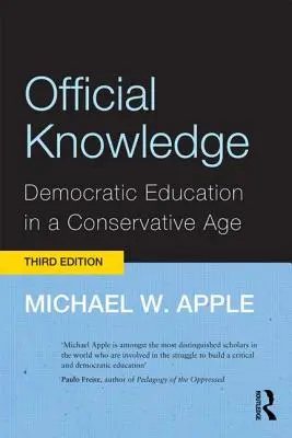 Oficiálne vedomosti: Demokratické vzdelávanie v konzervatívnej dobe - Official Knowledge: Democratic Education in a Conservative Age