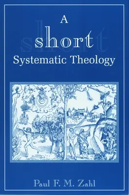Krátka systematická teológia - A Short Systematic Theology