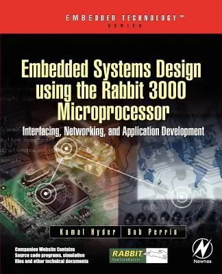 Návrh vstavaných systémov s použitím mikroprocesora Rabbit 3000: Rozhranie, sieťovanie a vývoj aplikácií - Embedded Systems Design Using the Rabbit 3000 Microprocessor: Interfacing, Networking, and Application Development