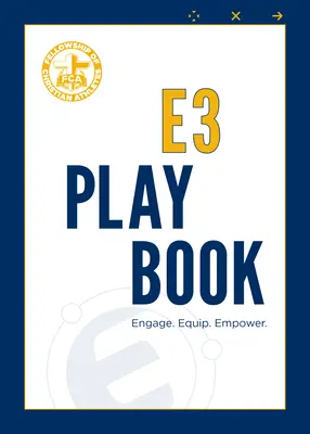 E3 Playbook: Vydanie knihy: Zapojte sa. Vybaviť. Empower. - E3 Playbook: Engage. Equip. Empower.
