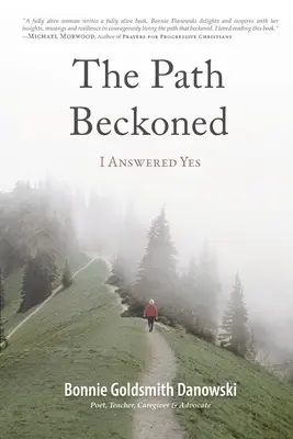 The Path Beckoned: Odpovedal som áno - The Path Beckoned: I Answered Yes