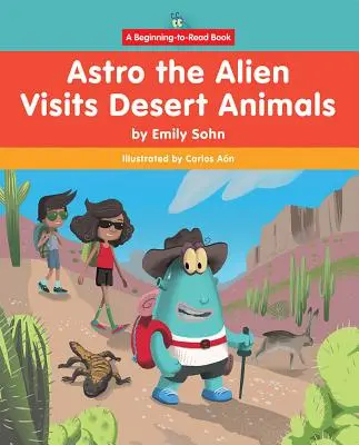 Mimozemšťan Astro na návšteve u púštnych zvierat - Astro the Alien Visits Desert Animals