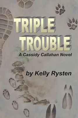 Trojité problémy: A Cassidy Callahan Novel - Triple Trouble: A Cassidy Callahan Novel