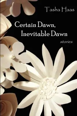 Istý úsvit, nevyhnutný úsvit - Certain Dawn, Inevitable Dawn