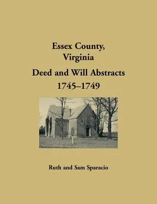 Essex County, Virgínia Abstrakty závetov 1745-1748 - Essex County, Virginia Will Abstracts 1745-1748