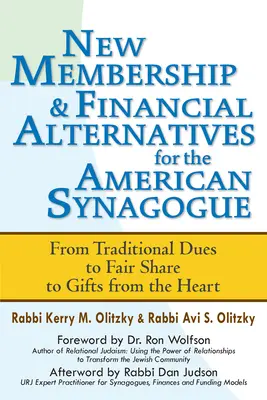 Nové členské a finančné alternatívy pre americké synagógy: Od tradičných poplatkov cez spravodlivý podiel až po dary zo srdca - New Membership & Financial Alternatives for the American Synagogue: From Traditional Dues to Fair Share to Gifts from the Heart