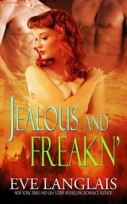 Žiarlivý a Freakn' - Jealous and Freakn'