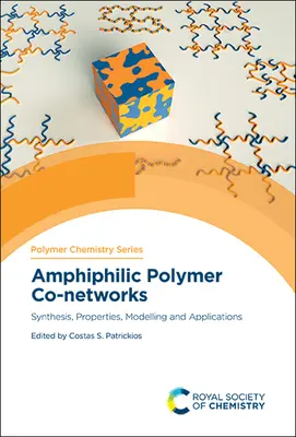 Amfifilné polymérne ko-siete: Syntéza, vlastnosti, modelovanie a aplikácie - Amphiphilic Polymer Co-Networks: Synthesis, Properties, Modelling and Applications