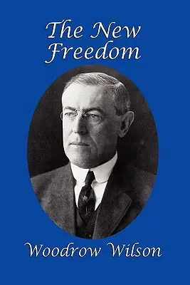 Nová sloboda - The New Freedom