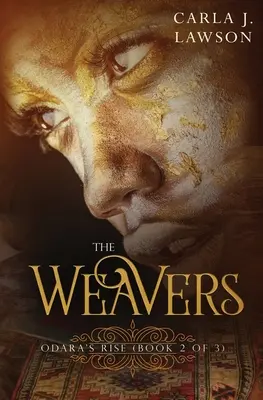 Tkáči: Tkáči: Vzostup Odary (kniha 2 z 3) - The Weavers: Odara's Rise (Book 2 of 3)