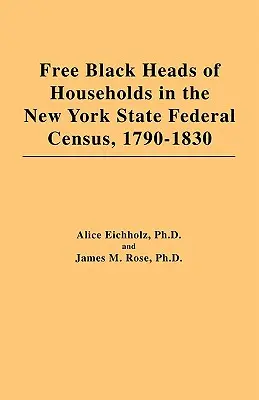 Slobodní černošskí vedúci domácností vo federálnom sčítaní ľudu štátu New York, 1790-1830 - Free Black Heads of Households in the New York State Federal Census, 1790-1830
