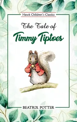 Príbeh o Timmym Tiptoesovi - The Tale of Timmy Tiptoes