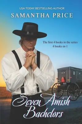Sedem amišských mládencov Omnibus Volume 1: Amišská romanca - Seven Amish Bachelors Omnibus Volume 1: Amish Romance